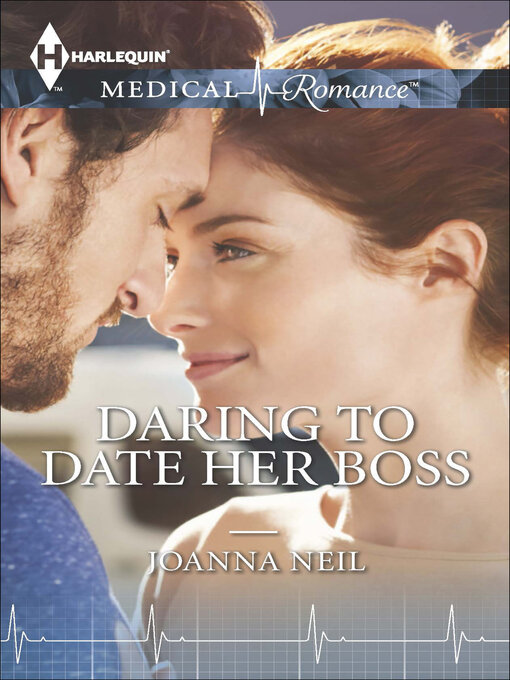 Title details for Daring to Date Her Boss by Joanna Neil - Available